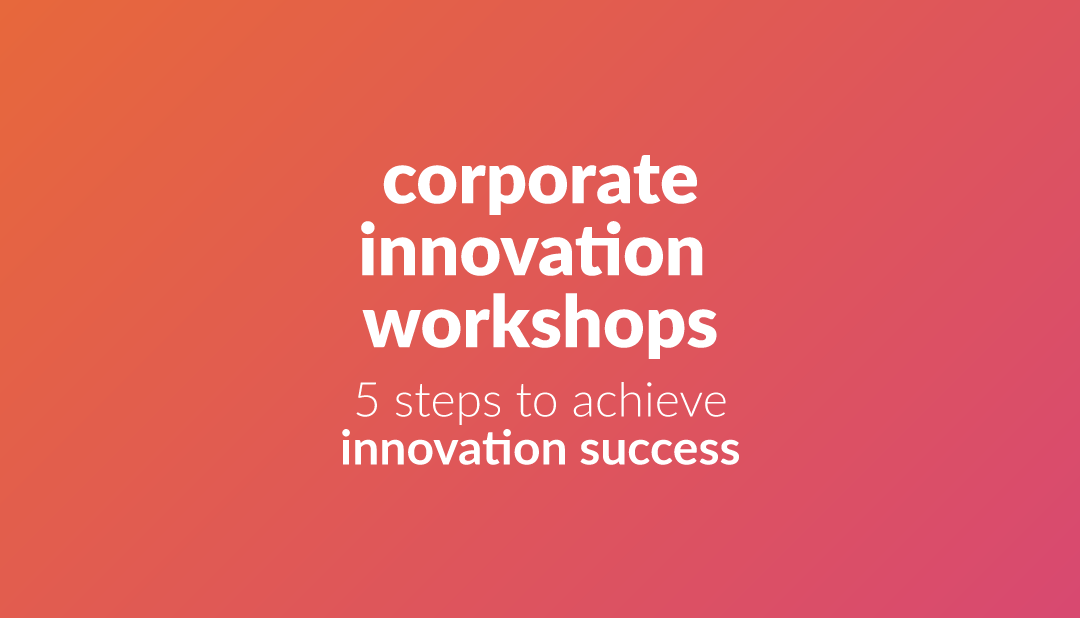 Why Companies Must Take Corporate Innovation Seriously - Plug and Play Tech  Center